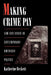 Making Crime Pay: Law & Order in Contemporary American Politics by Katherine Beckett