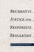 Restorative Justice & Responsive Regulation by John Braithwaite