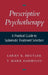 Prescriptive Psychotherapy: A Practical Guide to Systematic Treatment Selection by Larry E. Beutler, T. Mark Harwood