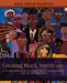 Creating Black Americans: African-American History and Its Meanings, 1619 to the Present by Nell Irvin Painter
