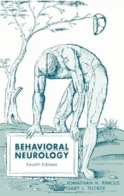 Behavioral Neurology by Jonathan H. Pincus, Gary J. Tucker
