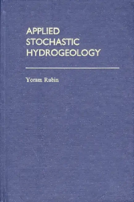Applied Stochastic Hydrogeology by Yoram Rubin
