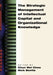 The Strategic Management of Intellectual Capital and Organizational Knowledge by Chun Wei Choo, Nick Bontis