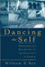 Dancing the Self: Personhood and Performance in the Pandav Lila of Garhwal by William S. Sax