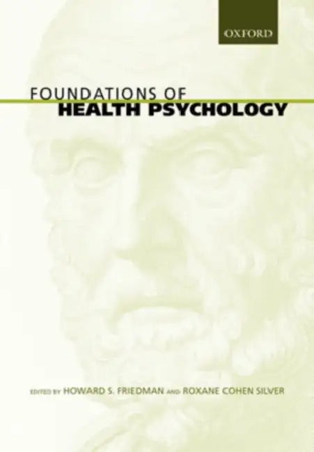 Foundations of Health Psychology by Howard S. Friedman