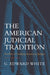 The American Judicial Tradition by G. White