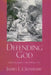 Defending God: Biblical Responses to the Problem of Evil by James L. Crenshaw