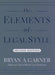 The Elements of Legal Style by Bryan a. Garner