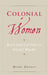 Colonial Women: Race and Culture in Stuart Drama by Heidi Hutner