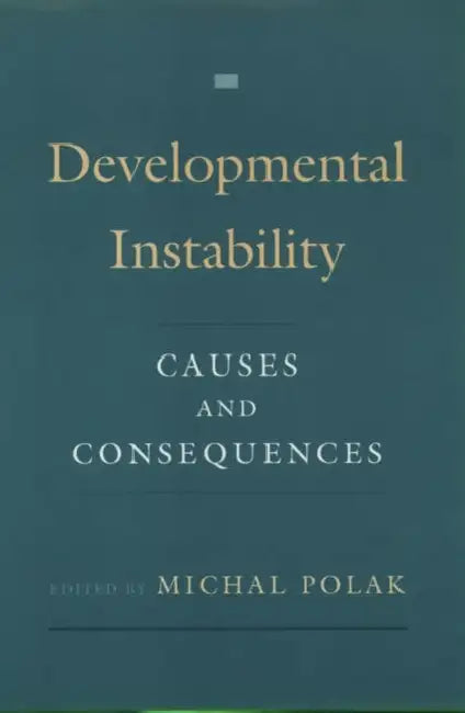 Developmental Instability: Causes and Consequences by Hans Rott, Michal Polak