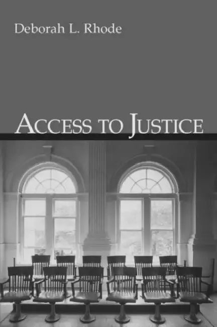 Access to Justice by Deborah L. Rhode