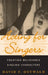 Acting for Singers: Creating Believable Singing Characters by David F. Ostwald