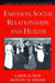 Emotion, Social Relationships, and Health by Carol D. Ryff, Burton Singer