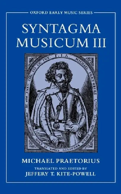 Syntagma Musicum III by Michael Praetorius, Jeffery T. Kite-Powell