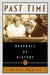 Past Time: Baseball as History by Jules Tygiel