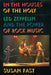 In the Houses of the Holy: Led Zeppelin and the Power of Rock Music by Susan Fast