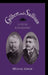 Gilbert & Sullivan: A Dual Biography by Michael Ainger