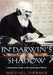 In Darwin's Shadow: The Life and Science of Alfred Russel Wallace: A Biographical Study on the Psychology of History by Michael Shermer