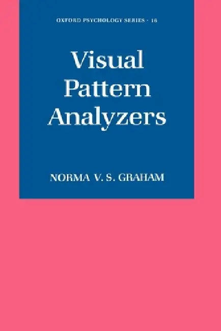 Visual Pattern Analyzers by Norma Van Surdam Graham