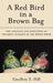 A Red Bird in a Brown Bag: The Function and Evolution of Colorful Plumage in the House Finch by Geoffrey E. Hill