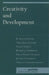 Creativity and Development by R. Keith Sawyer, Vera John-Steiner, Seana Moran