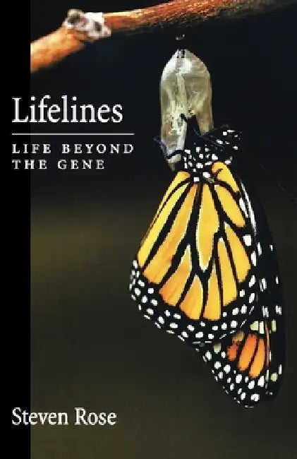Lifelines: Life Beyond the Gene by Steven P. R. Rose, Steven Rose