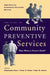 Guide to Community Preventive Services: What Works to Promote Health? by Task Force on Community Preventive, Stephanie Zaza, Peter A. Briss