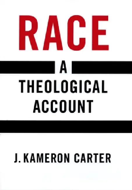 Race Theological Account C by Carter