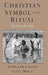 Christian Symbol and Ritual: An Introduction by Bernard Cooke, Gary Macy