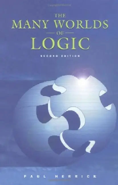 Many Worlds of Logic by Paul Herrick