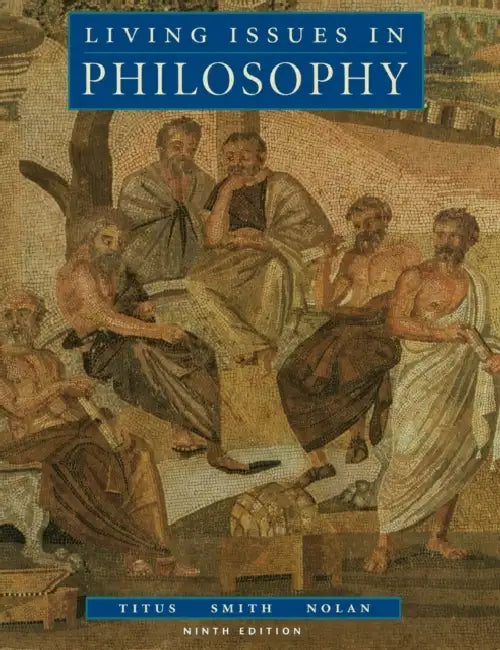 Living Issues in Philosophy by Harold Titus, Marilyn Smith, Richard Nolan