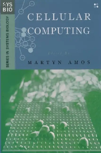Cellular Computing by Martyn Amos