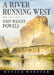 A River Running West: The Life of John Wesley Powell by Donald Worster