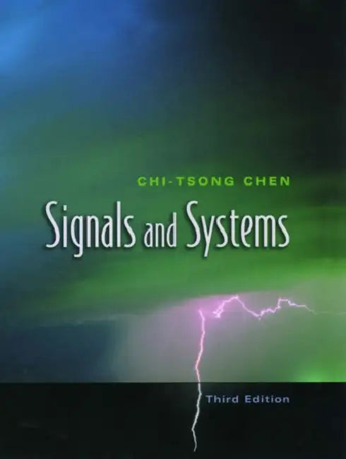 Signals and Systems by Chi-Tsong Chen