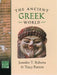 The Ancient Greek World by Jennifer T. Roberts, Tracy Barrett