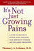 It's Not Just Growing Pains: A Guide to Childhood Muscle, Bone, and Joint Pain, Rheumatic Diseases, and the Latest Treatments by Thomas J. a. Lehman