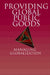 Providing Global Public Goods: Managing Globalization by Inge Kaul, Inge Kaul, Pedro Conceicao