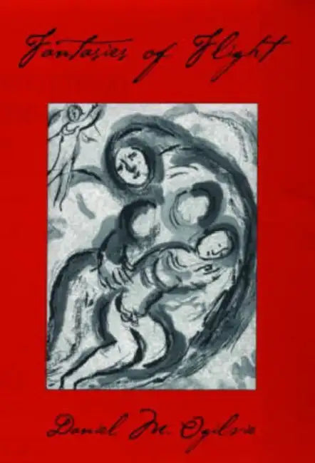 Fantasies of Flight by Daniel M. Ogilvie