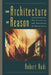 The Architecture of Reason: The Structure and Substance of Rationality by Robert Audi