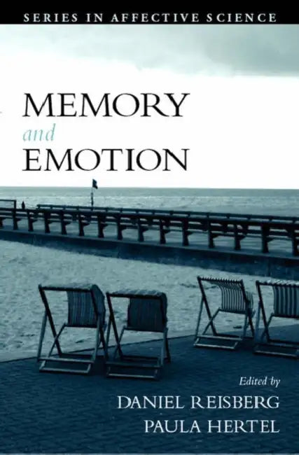 Memory and Emotion by Daniel Reisberg, Paula Hertel, Daniel Reisberg