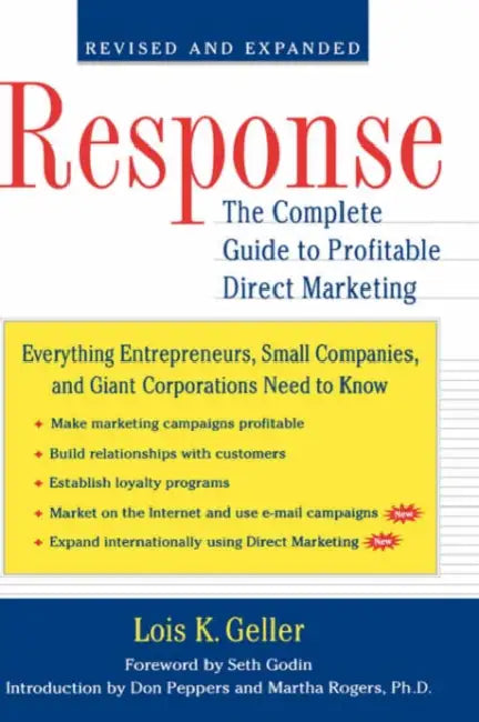 Response: The Complete Guide to Profitable Direct Marketing by Lois K. Geller, Seth Godin, Seth Godin