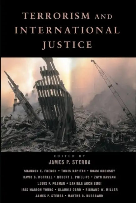 Terrorism and International Justice by James P. Sterba