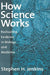 How Science Works: Evaluating Evidence in Biology and Medicine by Stephen H. Jenkins