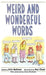 Weird and Wonderful Words by Erin McKean