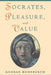 Socrates, Pleasure, and Value by George Rudebusch
