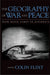 The Geography of War and Peace: From Death Camps to Diplomats by Colin Flint