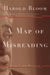 A Map of Misreading by Harold Ed Bloom