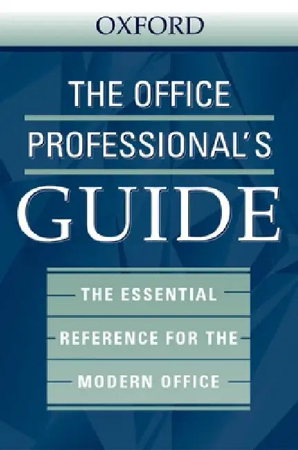 The Office Professional's Guide: The Essential Reference for the Modern Office by Dictionaries Grou Us Dictionaries Group, Us Dictionaries Group