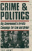 Crime & Politics: Big Government's Erratic Campaign for Law and Order by Ted Gest