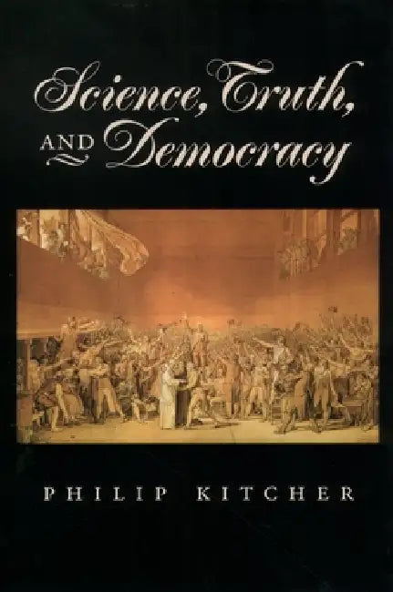 Science, Truth, and Democracy by Philip Kitcher